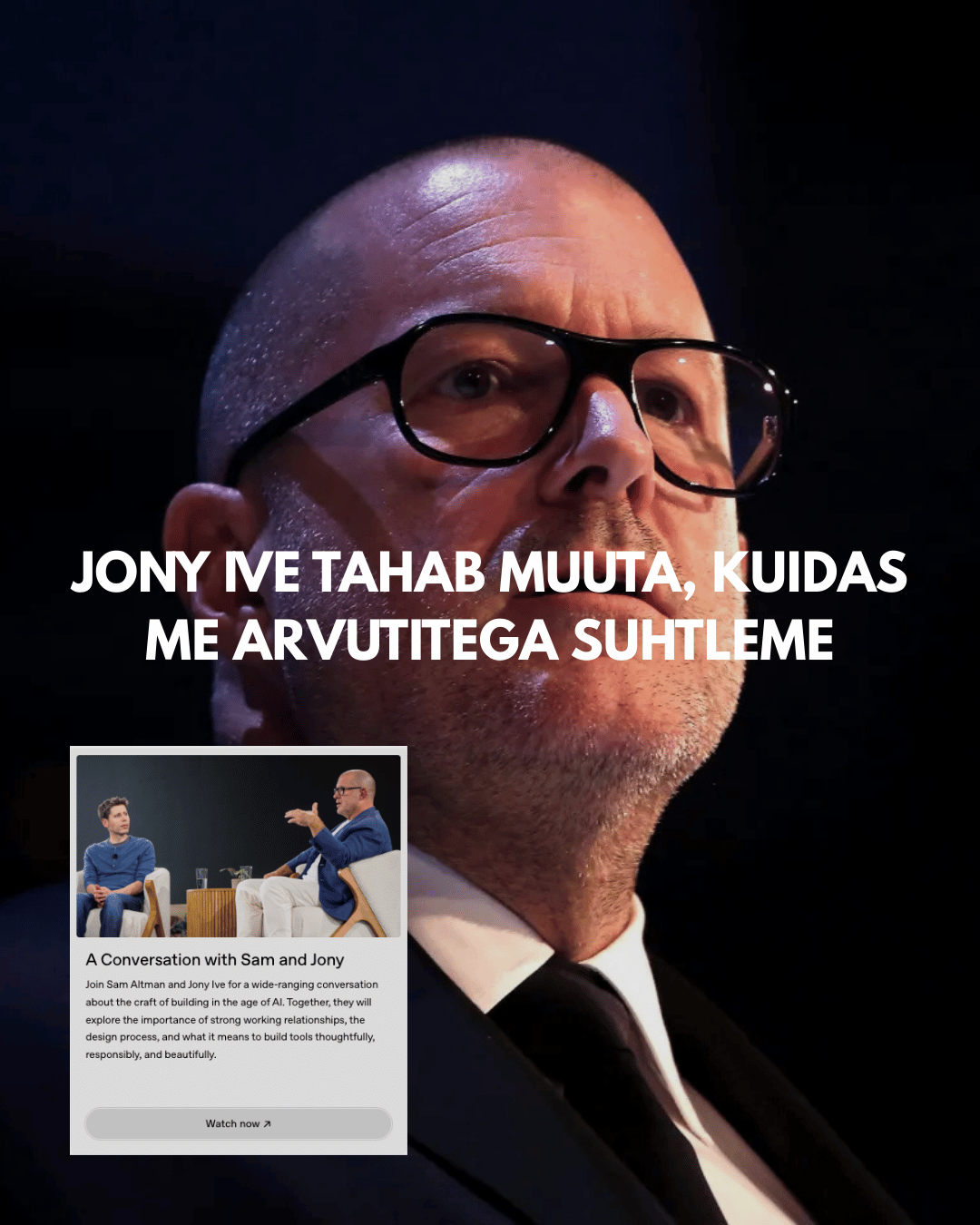 Jony Ive: On absurdne arvata, et AI sobib vanadesse seadmetesse