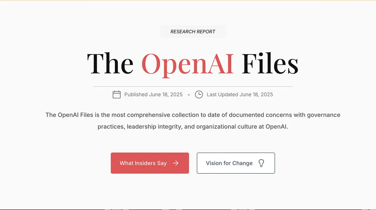 Kujutis pealkirjaga "The OpenAI Files" koos märgistusega "RESEARCH REPORT". Avaldamise ja viimase uuendamise kuupäev on 18. juuni 2025. Allpool on tekst, mis kirjeldab dokumenteeritud probleeme OpenAI juhtimise, juhtimise aususe ja organisatsioonikultuuriga. Allosas on kaks nuppu: "What Insiders Say" ja "Vision for Change".
